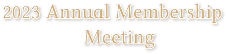 2023 Annual Membership Meeting