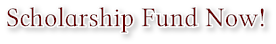 Scholarship Fund Now! Scholarship Fund Now!
